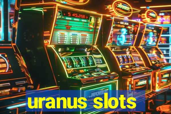 uranus slots